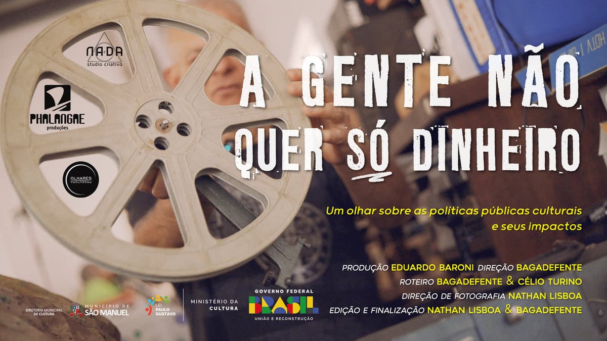 A gente não quer só dinheiro