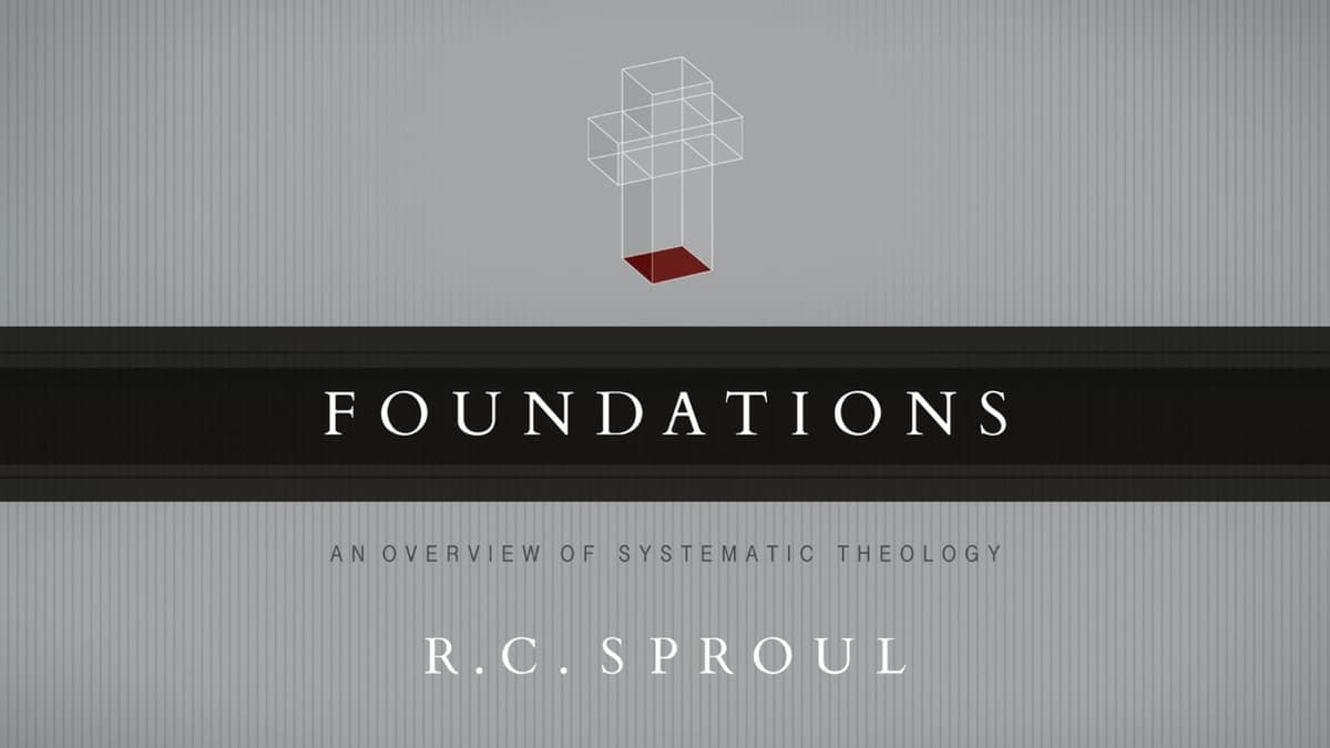 Foundations: An Overview of Systematic Theology