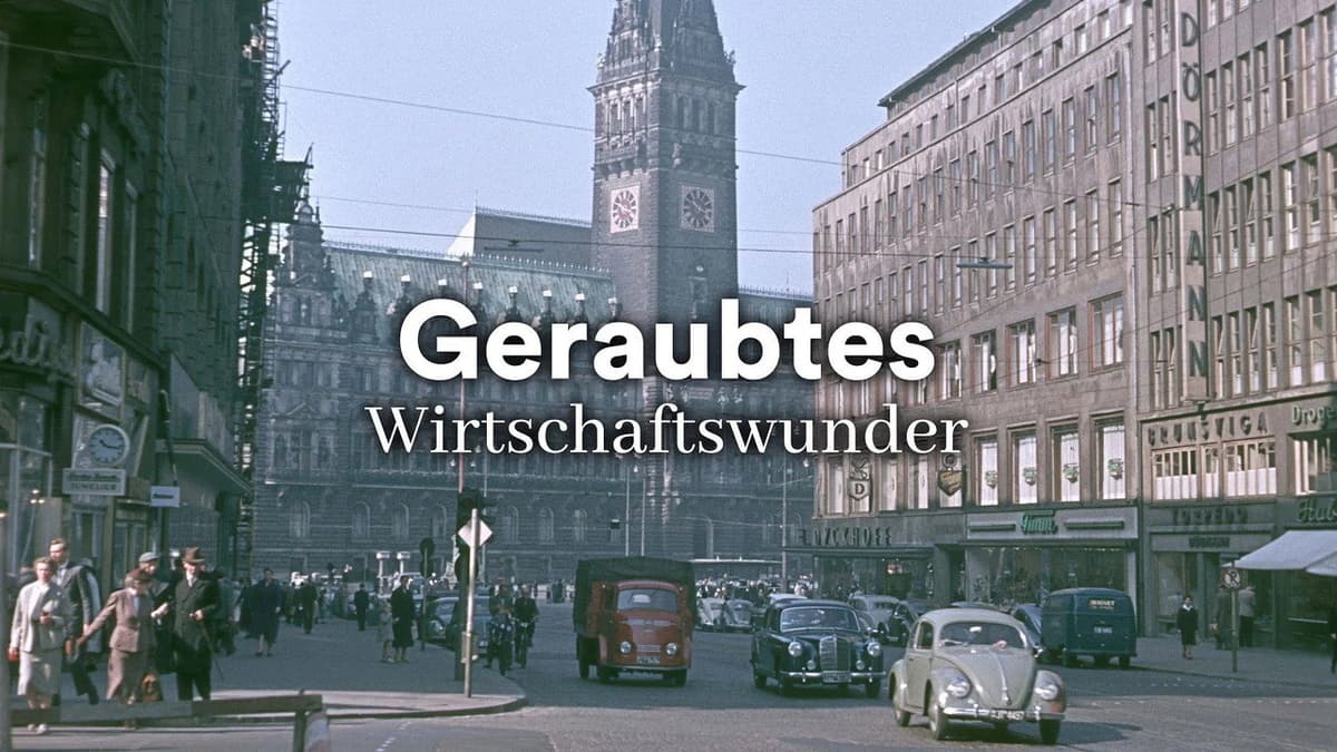 Geraubtes Wirtschaftswunder - Die übertünchte Vergangenheit der Deutschen