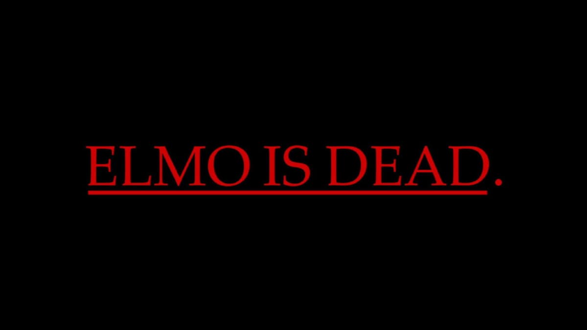 Elmo is Dead