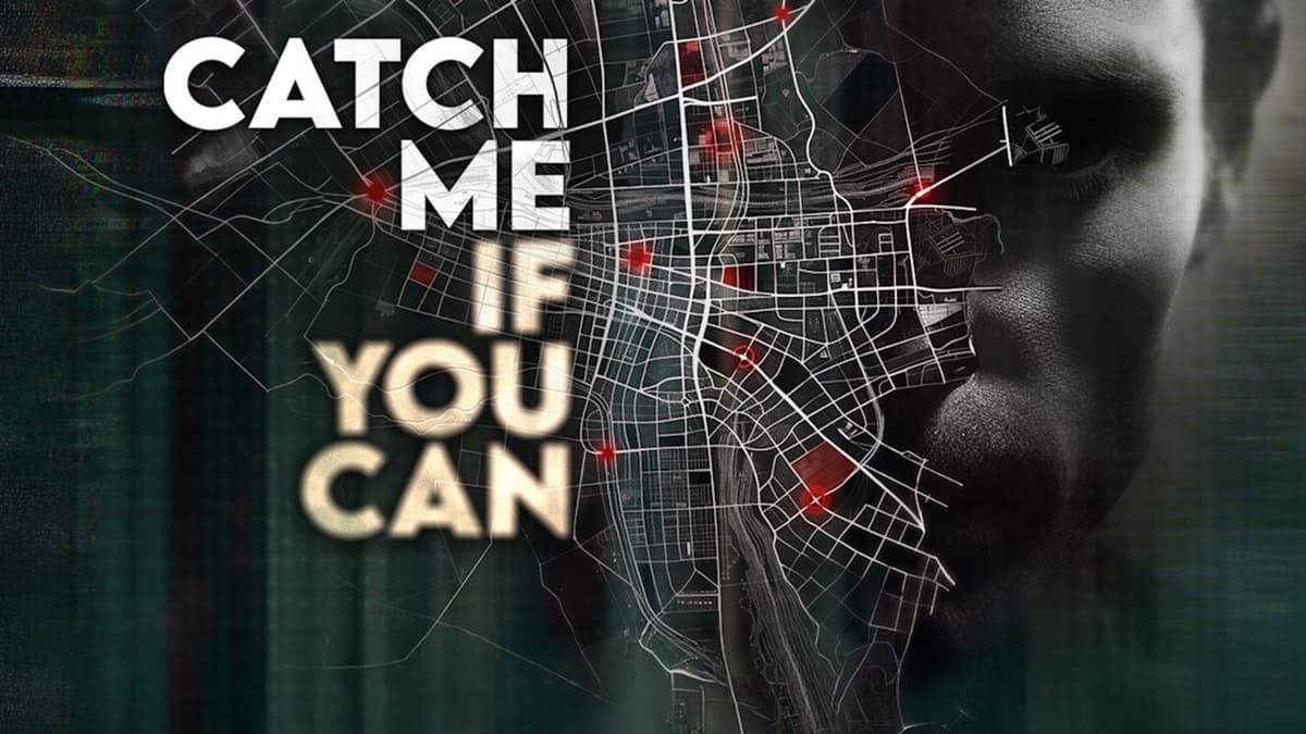 Catch Me If You Can