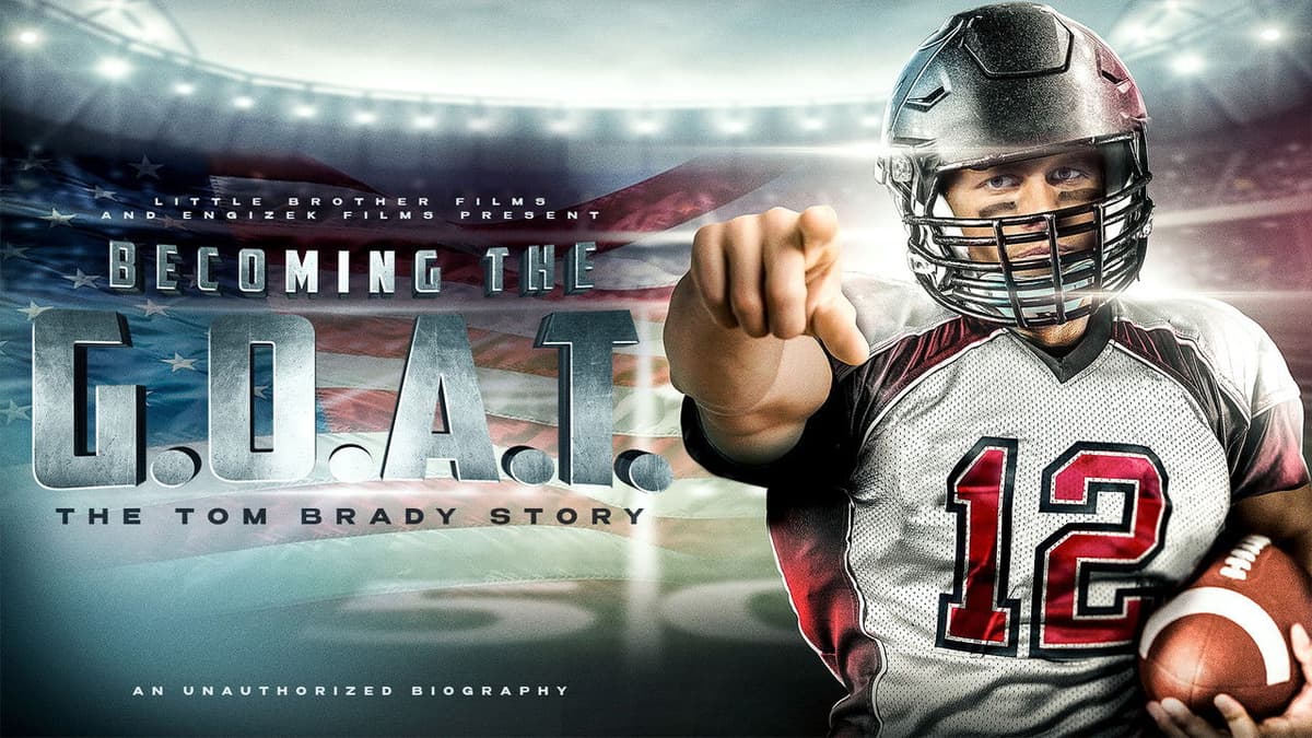 Becoming the G.O.A.T.: The Tom Brady Story