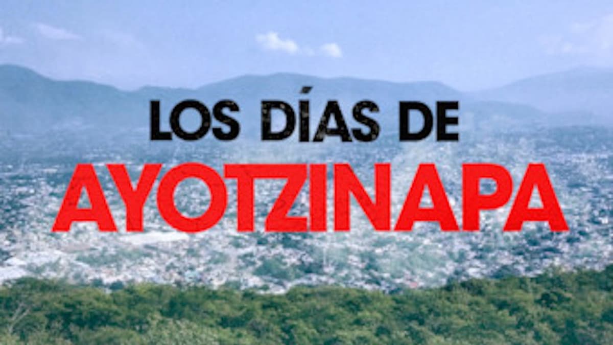 Los días de Ayotzinapa