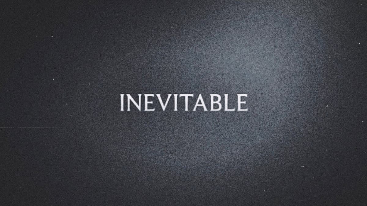 Inevitable