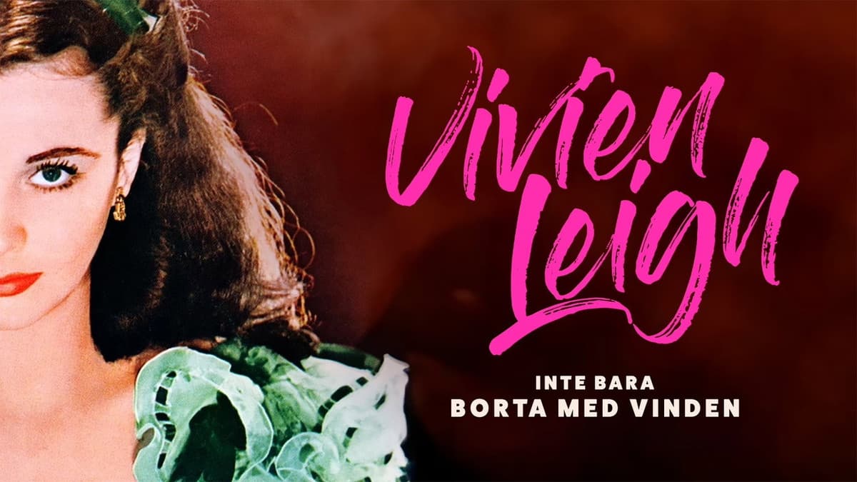 Vivien Leigh, inte bara Borta med vinden