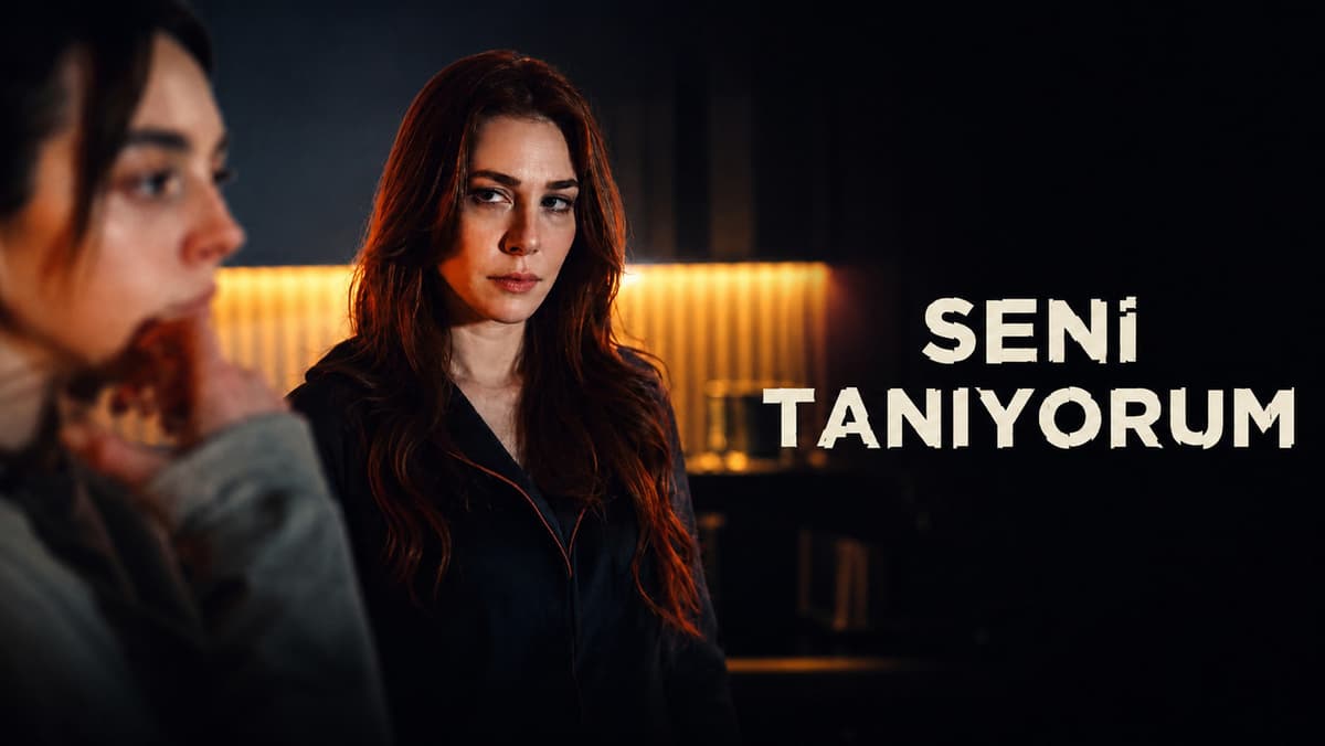 Seni Tanıyorum