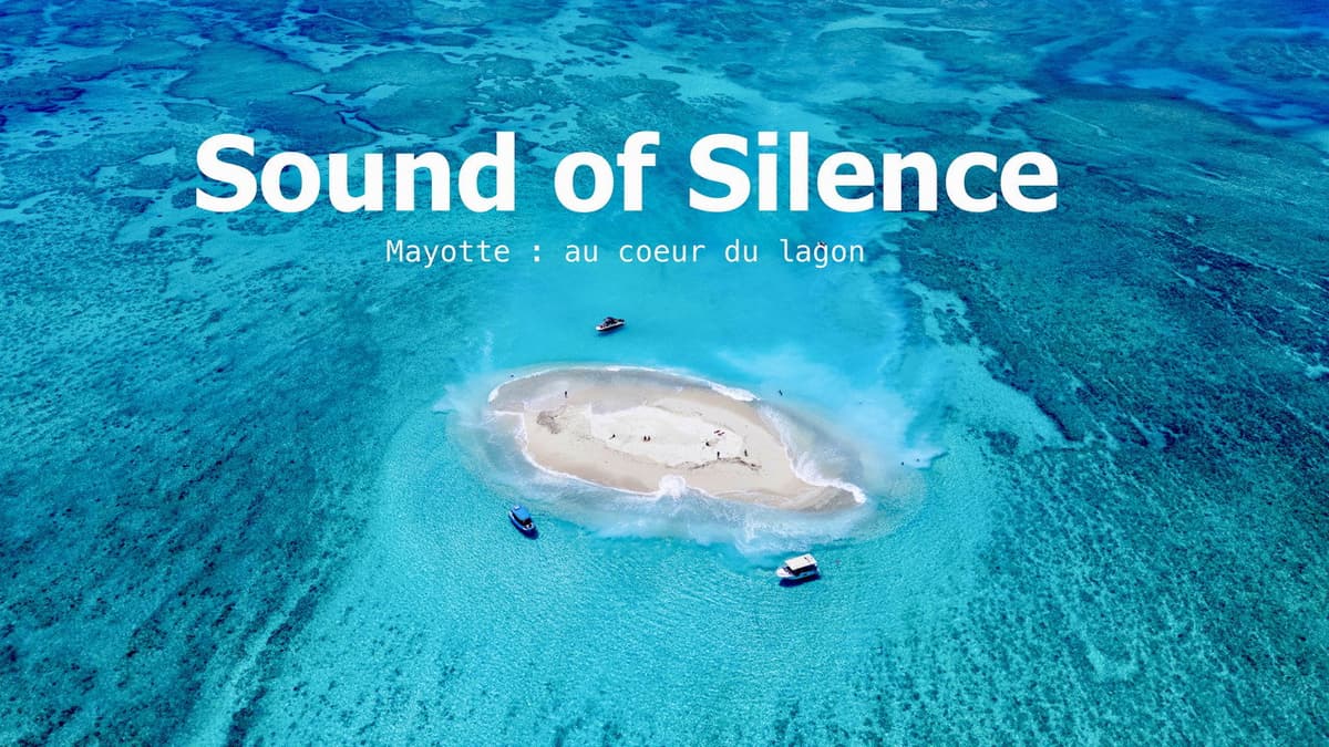 Sound of Silence : Mayotte au coeur du lagon