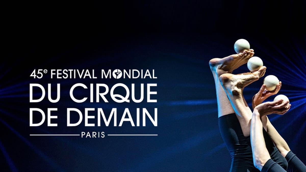45e Festival mondial du Cirque de Demain