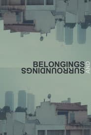 Belongings and Surroundings