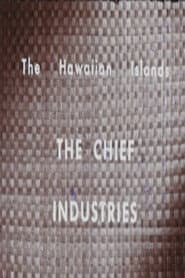 The Hawaiian Islands: The Chief Industries