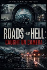 Roads from Hell: Caught on Camera