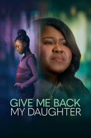 Give Me Back My Daughter