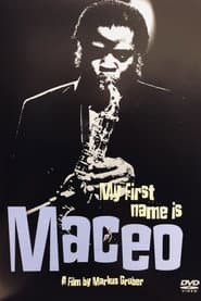 Maceo Parker: My First Name Is Maceo