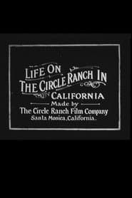Life on the Circle Ranch in California