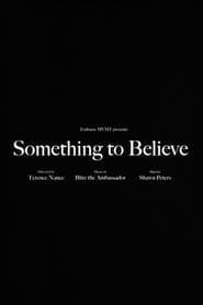 Blitz the Ambassador - Something to Believe