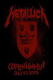 Metallica: Live in Copenhagen, Denmark - July 22, 2009