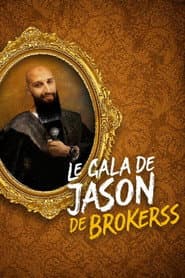 Le Gala de Jason Brokerss