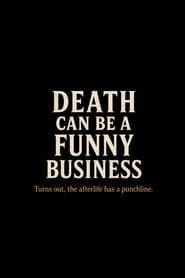 Death Can Be a Funny Business