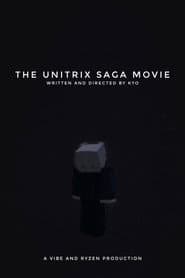 The Unitrix Saga Movie