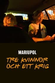 Mariupol - tre kvinnor och ett krig