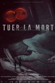 Tuer la mort ?