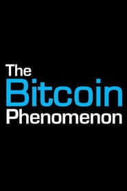 The Bitcoin Phenomenon
