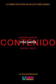 mike padilla: QUIERE NUEVO CONTENIDO (otra vez)