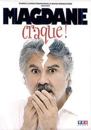 Magdane craque