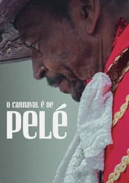 O Carnaval é de Pelé
