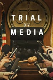 Trial by Media