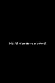 Másfél kilométerre a békétől