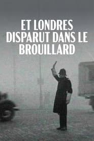Et Londres disparut dans le brouillard
