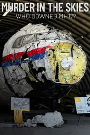 Murder in the Skies: Who Downed Mh17?