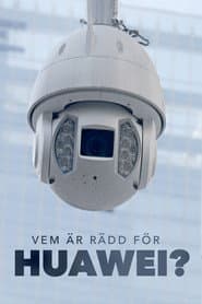Vem är rädd för Huawei?