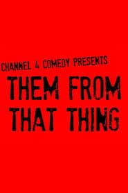 Them From That Thing