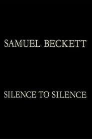 Samuel Beckett: Silence to Silence