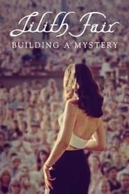 Lilith Fair: Building A Mystery - The Untold Story