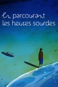 En parcourant les heures sourdes