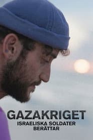 Gazakriget - israeliska soldater berättar