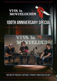 Viva la Movielución: 100th Anniversary Special