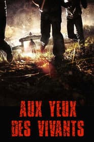 Aux yeux des vivants