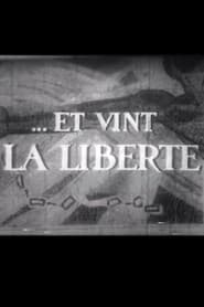 Et Vint La Liberté
