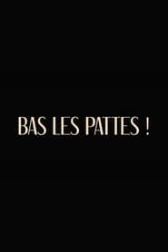 Bas les pattes