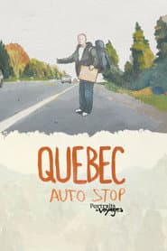 Portraits de Voyage: Autostop au Québec