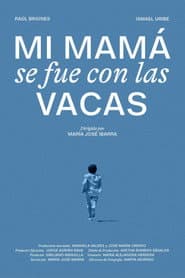 Mi mamá se fue con las vacas