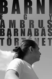 BARNI: Egy Ambrus Barnabás-történet
