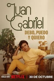 Juan Gabriel: Jag måste, jag kan, jag vill