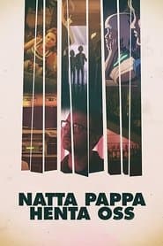 Natten då pappa hämtade oss