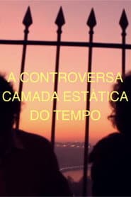 A CONTROVERSA CAMADA ESTÁTICA DO TEMPO