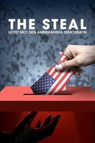 The Steal - hotet mot den amerikanska demokratin
